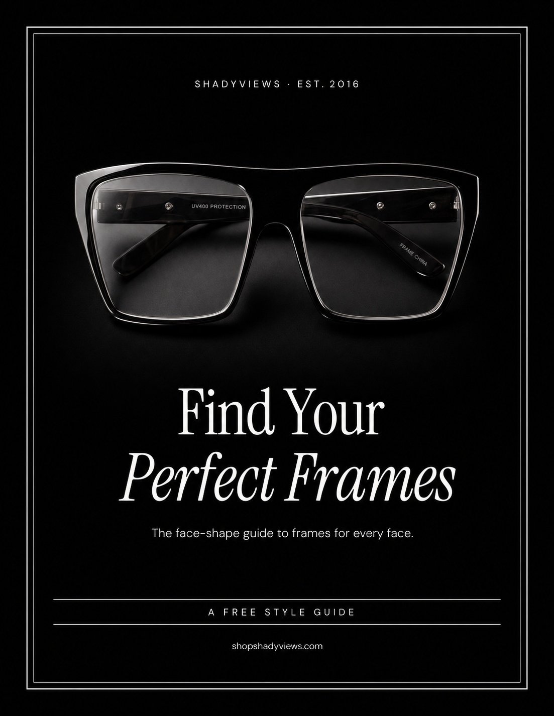 Find Your Perfect Frames free style guide cover with black square frame glasses — Shady Views